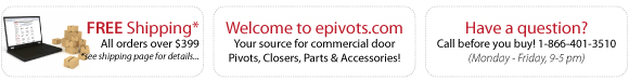 Welcome to Epivots - Commercial Door Pivot & Door Closers